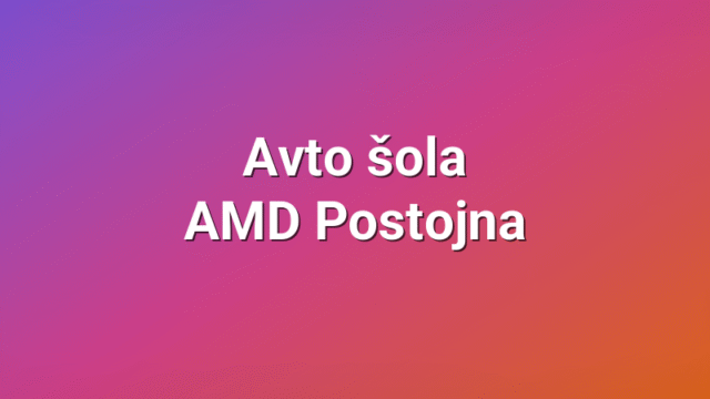 Avto šola AMD Postojna