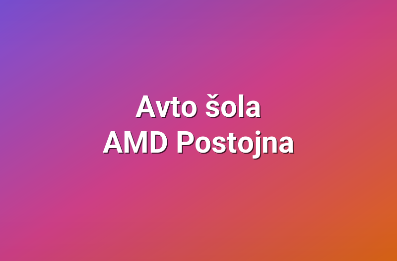 Avto šola AMD Postojna
