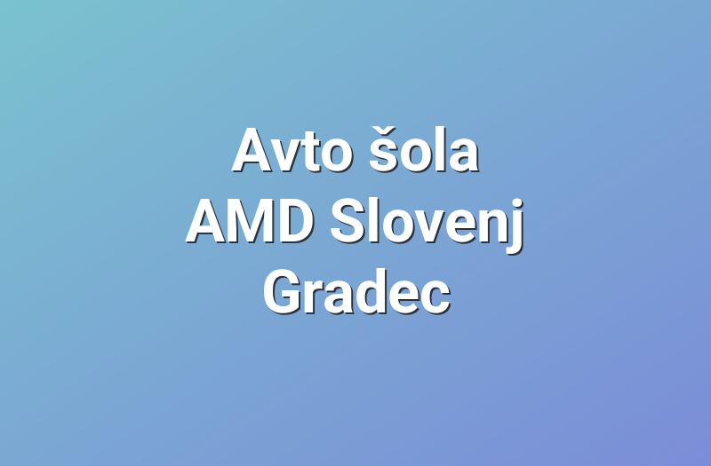 Avto šola AMD Slovenj Gradec
