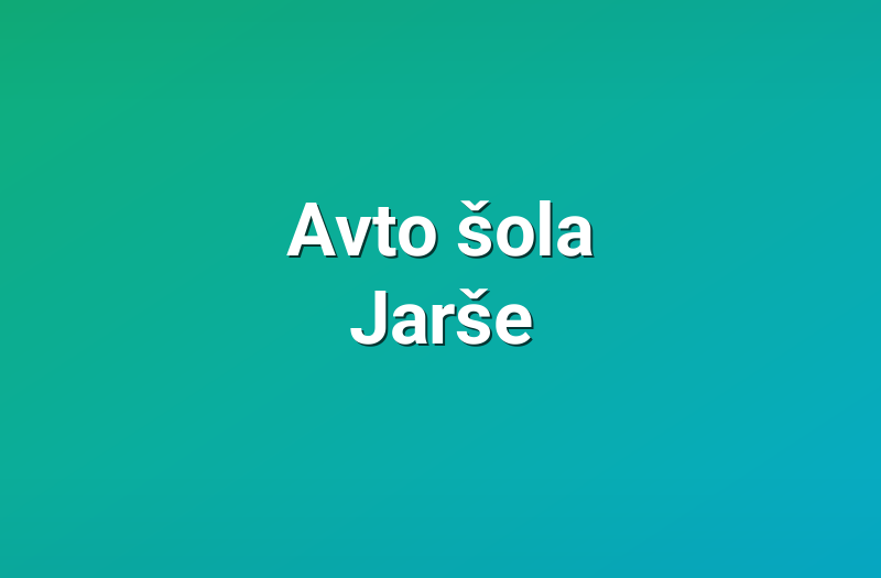 Avto šola Jarše