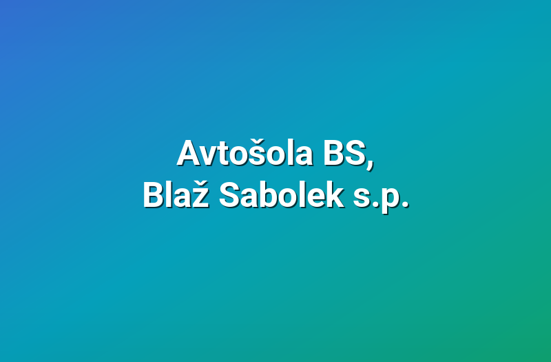 Avtošola BS, Blaž Sabolek s.p.