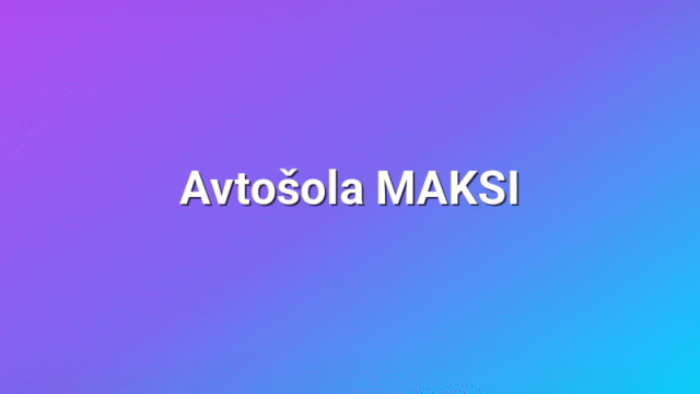 Avtošola MAKSI
