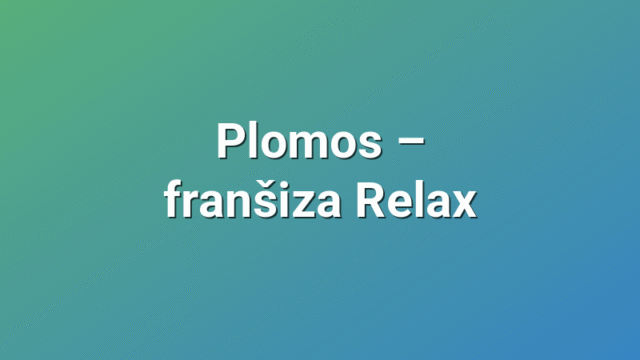 Plomos – franšiza Relax