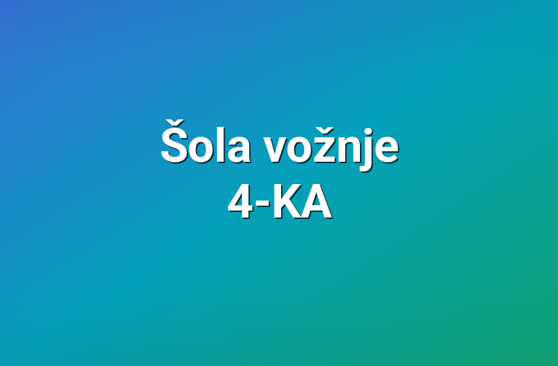 Šola vožnje 4-KA