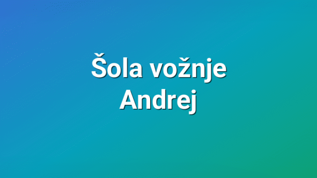 Šola vožnje Andrej