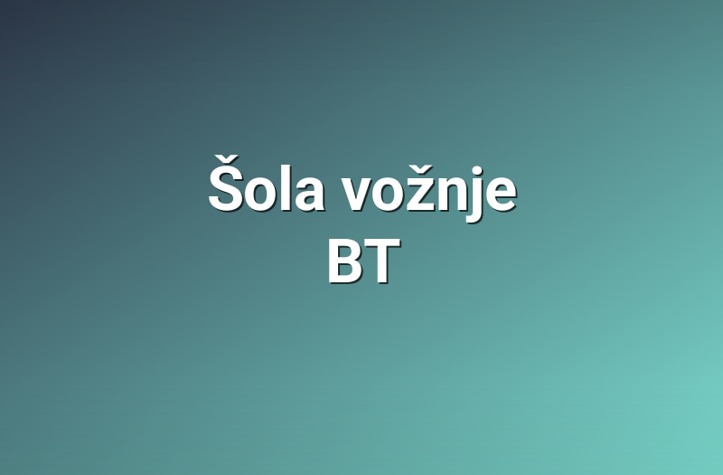 Šola vožnje BT