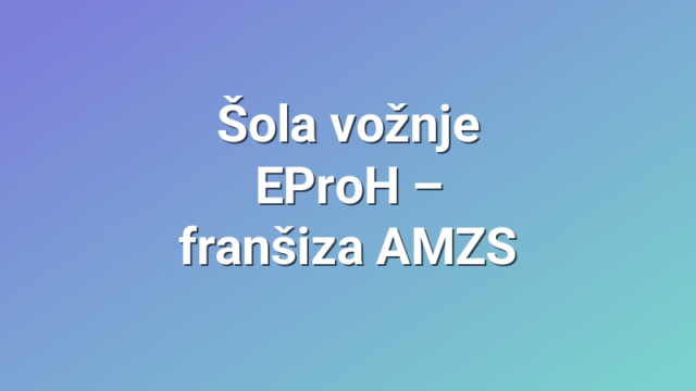 Šola vožnje EProH – franšiza AMZS