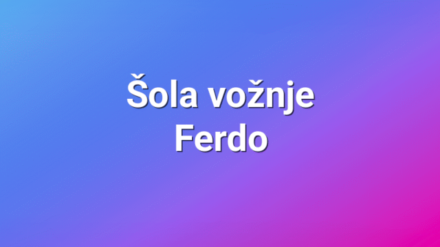Šola vožnje Ferdo