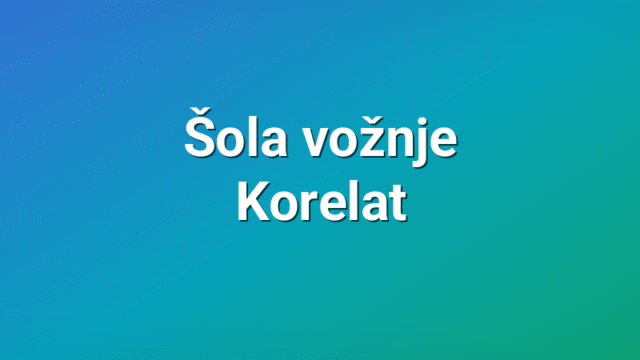 Šola vožnje Korelat