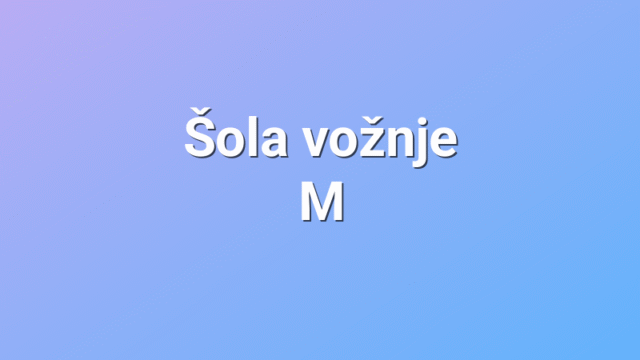 Šola vožnje M