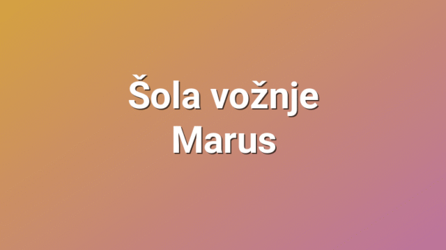 Šola vožnje Marus