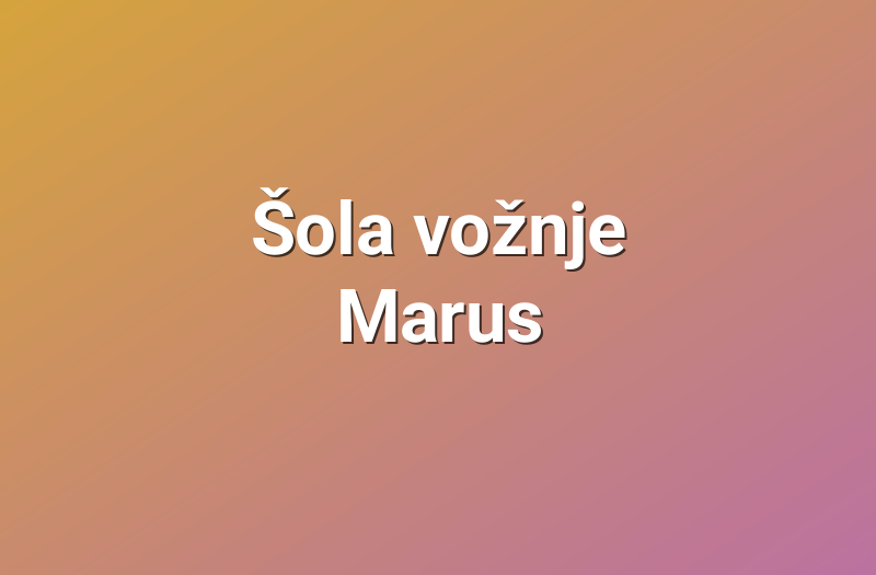 Šola vožnje Marus