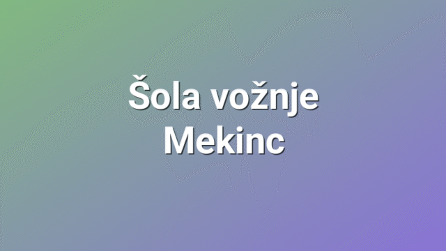 Šola vožnje Mekinc