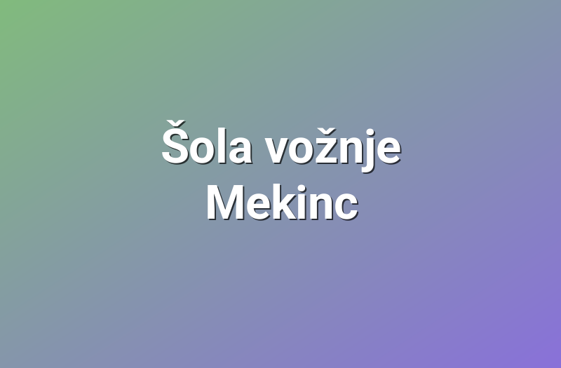 Šola vožnje Mekinc