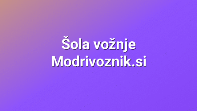 Šola vožnje Modrivoznik.si