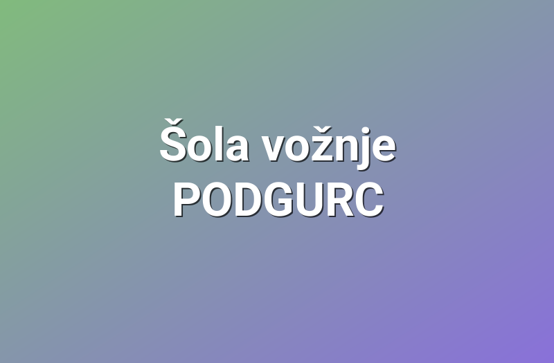 Šola vožnje PODGURC