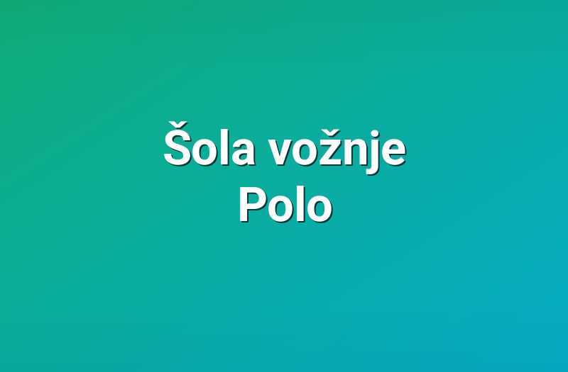 Šola vožnje Polo