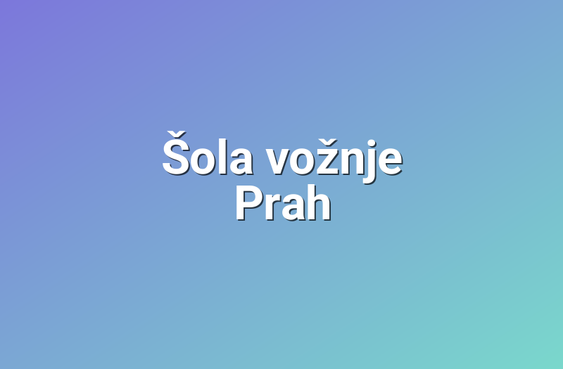 Šola vožnje Prah