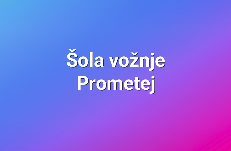 Šola vožnje Prometej