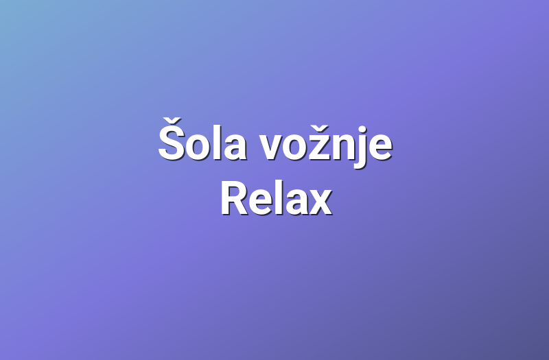 Šola vožnje Relax