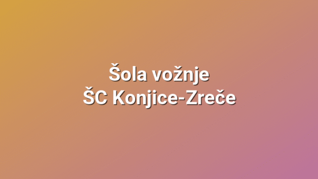 Šola vožnje ŠC Konjice-Zreče