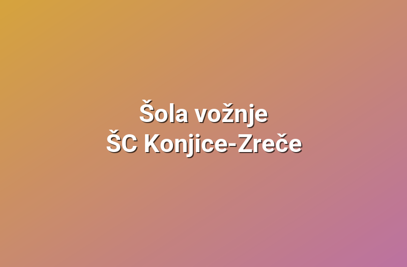 Šola vožnje ŠC Konjice-Zreče