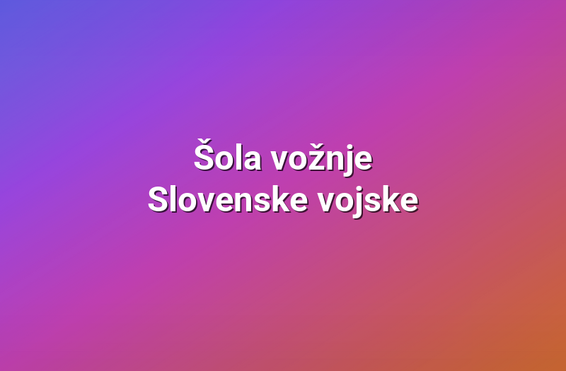 Šola vožnje Slovenske vojske