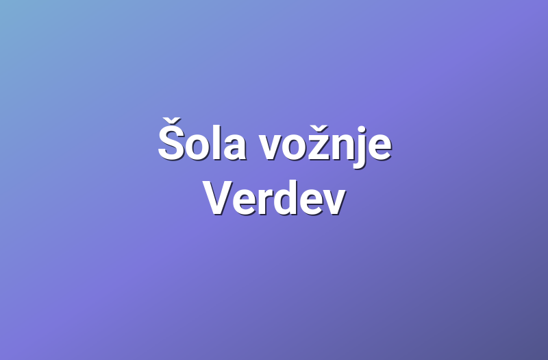 Šola vožnje Verdev