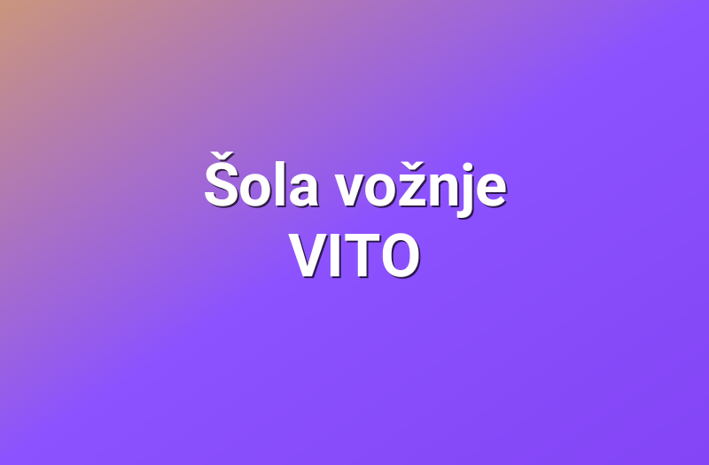 Šola vožnje VITO